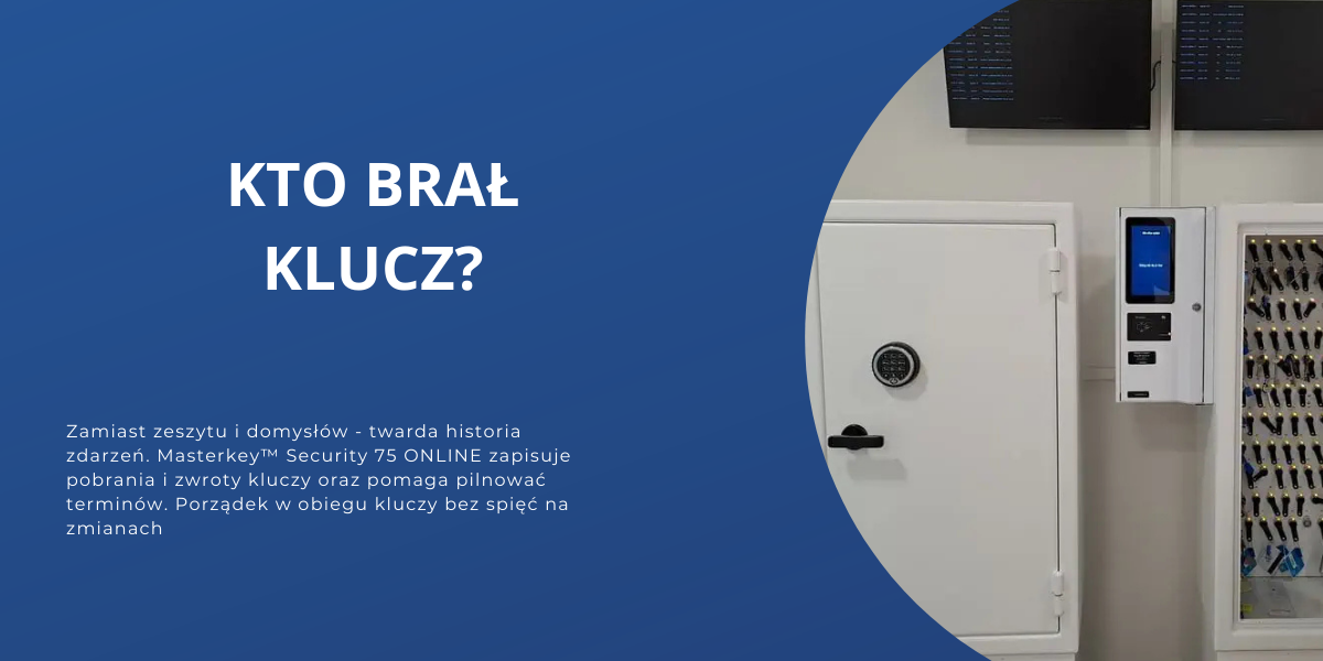 Kto brał klucz i kiedy? - Depozytor na klucze Masterkey™ Security 75 ONLINE ma to zapisane