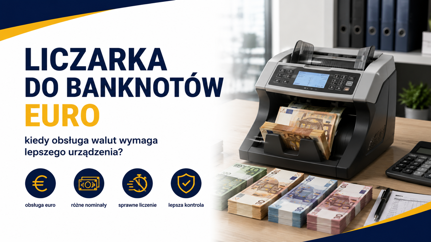 Liczarka do banknotów euro - kiedy obsługa walut wymaga lepszego urządzenia?