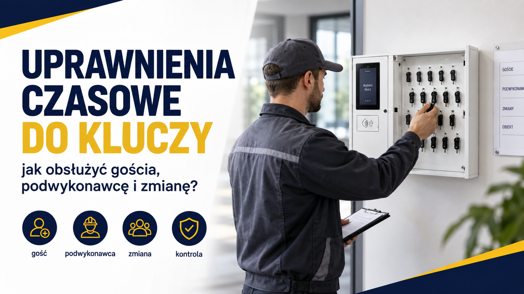 Uprawnienia czasowe do kluczy - jak obsłużyć gości, podwykonawców i pracowników zmianowych?