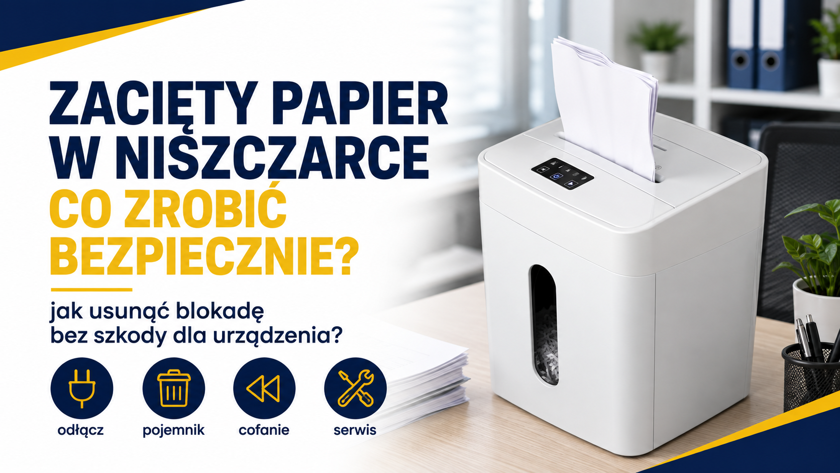 Zacięty papier w niszczarce - co zrobić bez ryzyka uszkodzenia urządzenia?