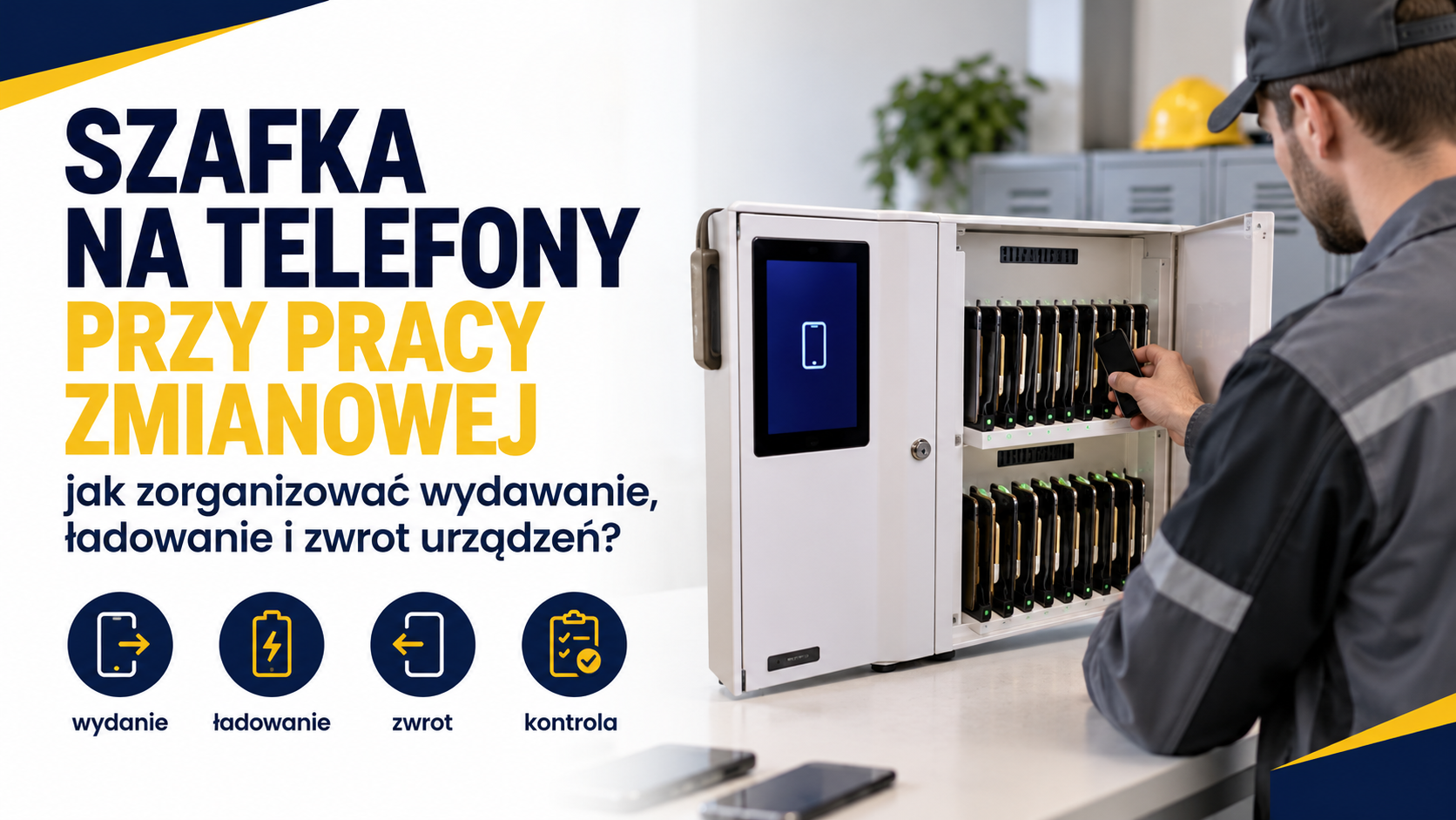 Szafka na telefony służbowe przy pracy zmianowej - jak zorganizować wydawanie, ładowanie i zwrot urządzeń?